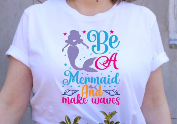 Be a Mermaid and Make Waves Svg Design Review