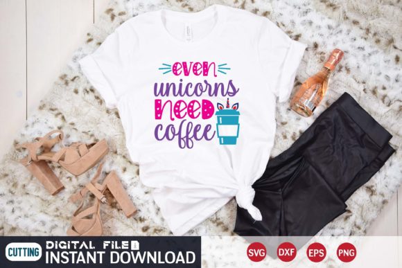 Even Unicorns Need Coffee Svg Review