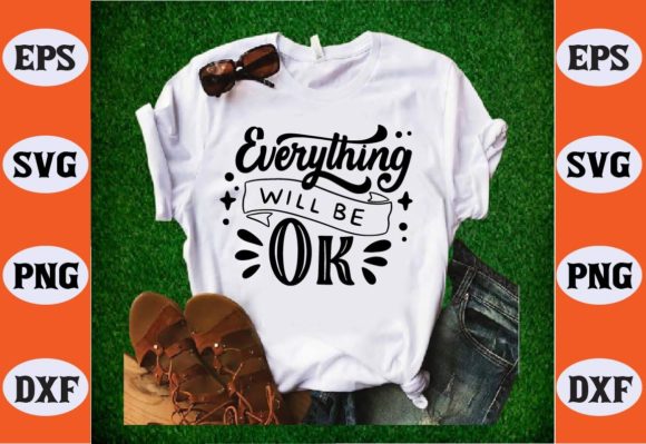 Everything Will Be Ok Svg Review for Embroidery Projects