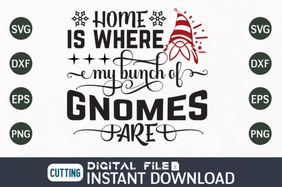 Home is Where My Bunch of Gnomes Are Svg Review