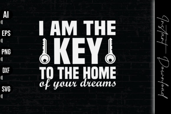I Am the Key to the Home of Your Dreams