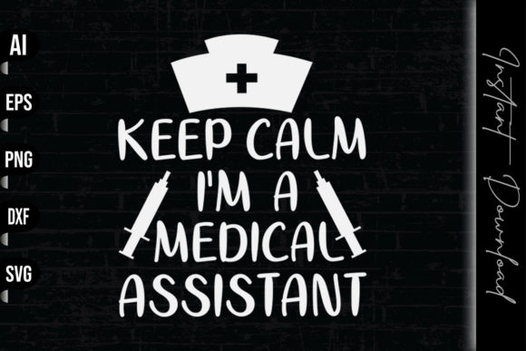 Keep Calm I'm a Medical Assistant Embroidery Design Review