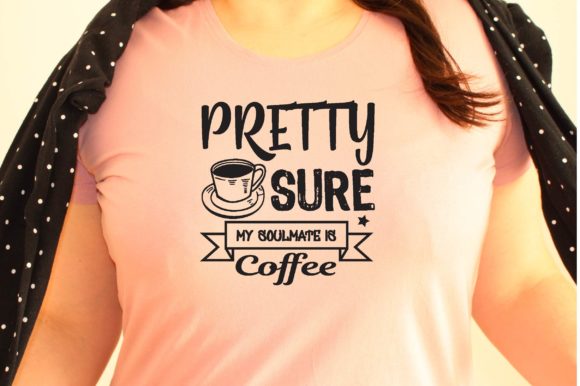 PRETTY SURE MY SOULMATE is COFFEE Svg Review