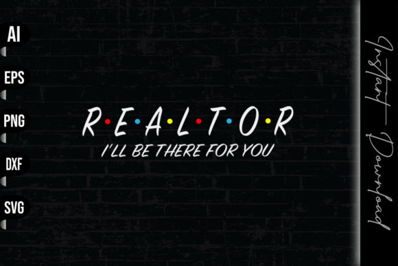 Realtor I ll Be There for You Embroidery Design Review