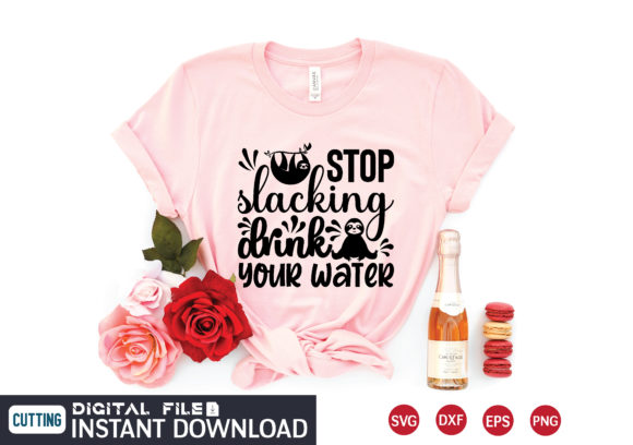 Stop Slacking Drink Your Water Svg Review